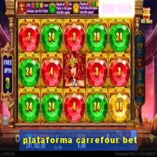 plataforma carrefour bet